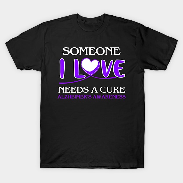 SOMEONE I LOVE WITH ALZHEIMER AWARENESS PURPLE Gift T-Shirt by thuylinh8